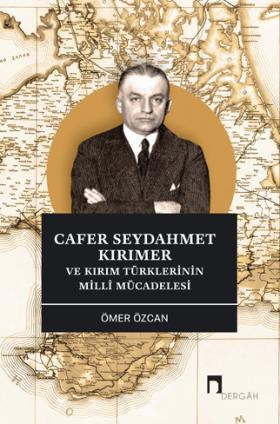 Cafer Seydahmet Kırımer ve Kırım Türklerinin Millî Mücadelesi